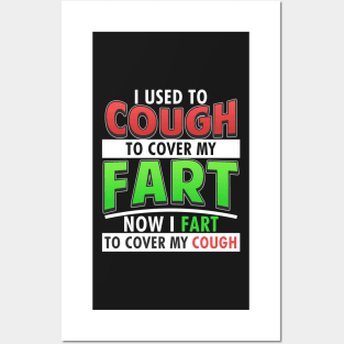 I Used to Cough to Cover my Fart Posters and Art